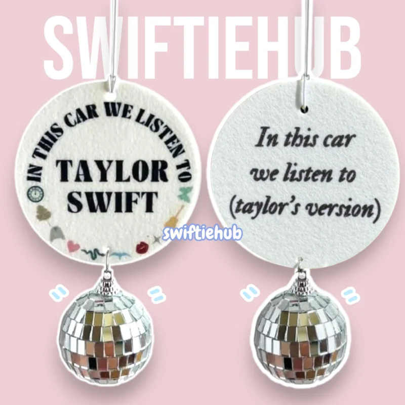 “In This Car We Listen to Taylor Swift” Car Ornament | Felt or Wood Air Freshener with Disco Ball Charm