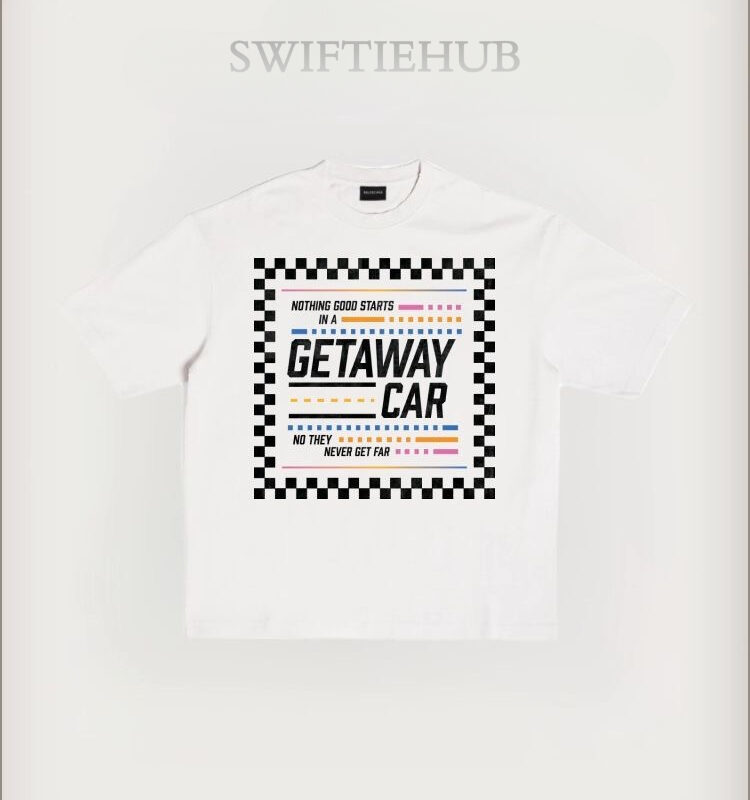 Getaway Car Graphic Tee - Taylor Swift Reputation Inspired Cotton T-Shirt